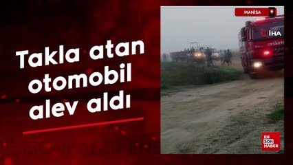 Manisa'da takla atan otomobil alev aldı