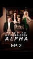 You are the only one who can help me avenge my daughter|【Fated to My Forbidden Alpha】EP2