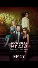 A firm guy, with firm handshakes also trust issues...|【Goodbye, My CEO 】 EP17-EP18