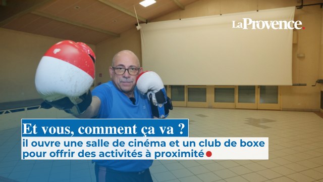 Et vous, comment ça ? Il ouvre une salle de cinéma et un club de boxe dans son village
