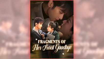 Fragments Of Her Final Goodbye (NEW) - FULL [Eng Sub]