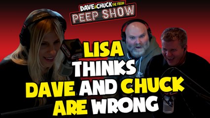 Lisa Think Dave and Chuck are Wrong