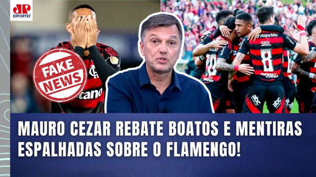 ISSO É MENTIRA!!! Tem JORNALISTA FALANDO que o FLAMENGO... Mauro Cezar REBATE BOATOS e INVERDADES!
