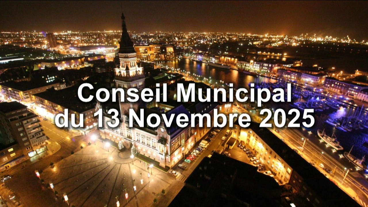 Conseil Municipal de la Ville de Dunkerque du 13 Novembre 2025 (Replay)