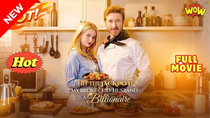 Hit the Jackpot! My Broke Chef Husband Is a Billionaire! stardusttv
