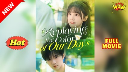Replaying the Color of Our Days #Dramabox