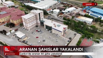 Çankırı'da aranan şahıslar yakalandı