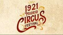 Madrid Circus Festival 1921 @entradas