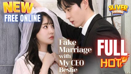 Fake Marriage with My CEO Bestie Full Movie HD I Best KDrama ShortFilms Hot Billionaire Family Romance 2025