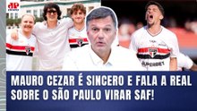 "SAF NO SÃO PAULO??? Olha... EU ADMITO que..." Mauro Cezar É SINCERO após NOVA INFORMAÇÃO!