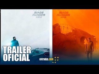 BLADE RUNNER 2049 |TRAILER OFICIALl 6 de octubre en cines |entradas.com