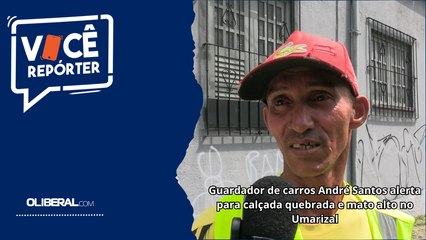 Guardador de carros André Santos alerta para calçada quebrada e mato alto no Umarizal