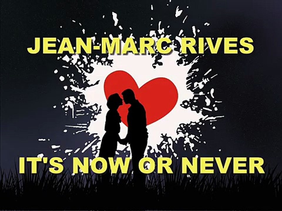 Jean-Marc Rives - It's Now or Never (Audio Officiel Remasterisé)