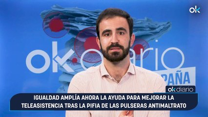 CONEXIONES OKDIARIO | Rafael Molina, responsable de Gobierno y PSOE | Igualdad amplía ahora la ayuda para mejorar la teleasistencia tras la pifia de las pulseras antimaltrato