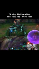 Cách hủy diệt Qiyana bằng tuyệt chiêu Hấp Tinh Đại Pháp #qiyana #fiddlesticks #lienminhhuyenthoai #leagueoflegends #knightriseky