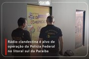 Rádio clandestina é alvo de operação da Polícia Federal no litoral sul da Paraíba