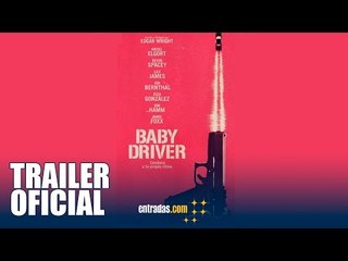 BABY DRIVER | TRAILER OFICIAL | 18 de agosto en cines  | entradas.com