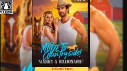 💛Move to Countryside Marry a Billionaire 💛Full Movie
