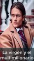 La Virgen Y El Multimillonario Pelicula Completa En Español