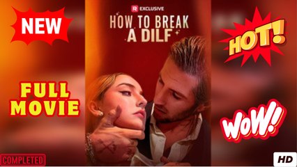 How to Break a DILF - Full HD Episodes