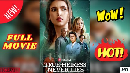 True Heiress Never Lies Full Episode  | Reelshort