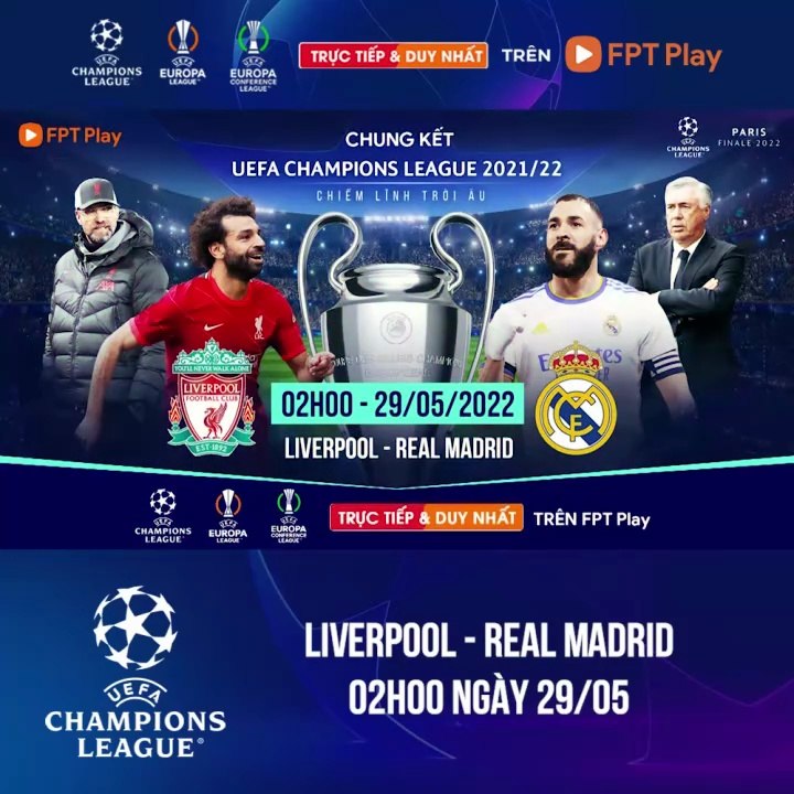 Chung Kết UEFA Champions League 2021/22 : Liverpool - Real Madrid | Trailer trên Truyền Hình FPT Play