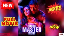 Finding Master Right (2025) - FULL & DETAILED VERSION