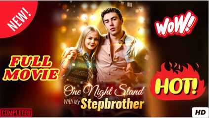 One Night Stepbrother - Full Episodes