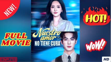 Nuestro Amor No Tiene Cura Episodio Completo