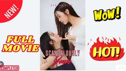 Scandalously Yours Full Movie Eng Sub Chinese Drama
