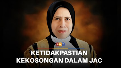 Masih timbul ketidakpastian berkait kekosongan dalam JAC, kata sumber