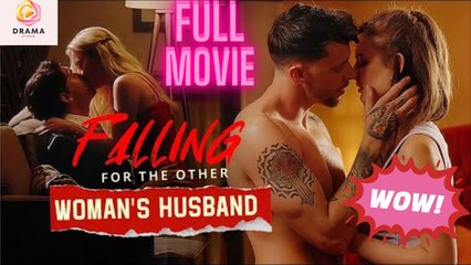 New Falling For The Other Woman’S Husband Drama Hub