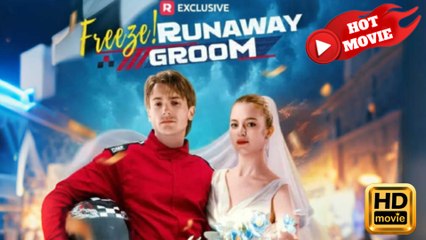 Freeze! Runaway Groom  Full Movie HD - Drama ShortFilms Hot