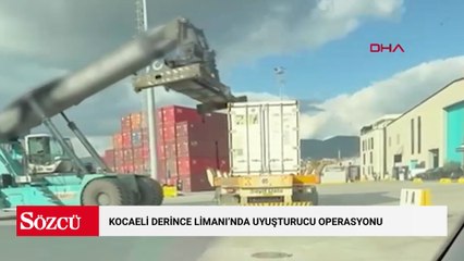 Kocaeli Derince Limanı'nda uyuşturucu operasyonu