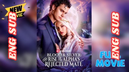 Blood & Silver - Rise of the Alpha's Rejected Mate #Reelshort - Video Dailymotion