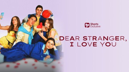 Dear Stranger, you deserve to be loved Eng Sub Short Drama