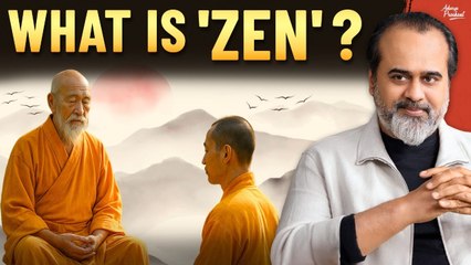 What Is Zen? The Answer Will Surprise You || Acharya Prashant (2025)