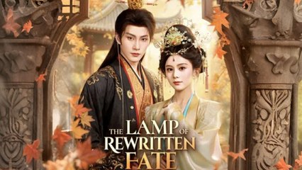 The Lamp Of Rewritten Fate (NEW) - FULL [Eng Sub]