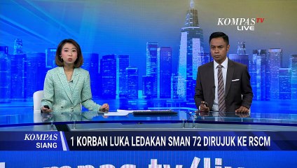 Butuh Penanganan Khusus, 1 Korban Ledakan SMAN 72 Dirujuk ke RSCM | KOMPAS SIANG