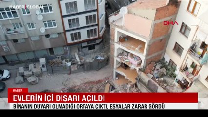Binanın duvarı olmadığı ortaya çıktı, evlerinin içi dışarıya böyle açıldı