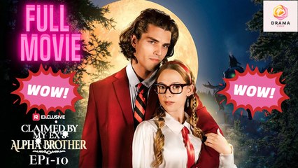 New Claimed By My Ex's Alpha Brother Realshort Drama Hub