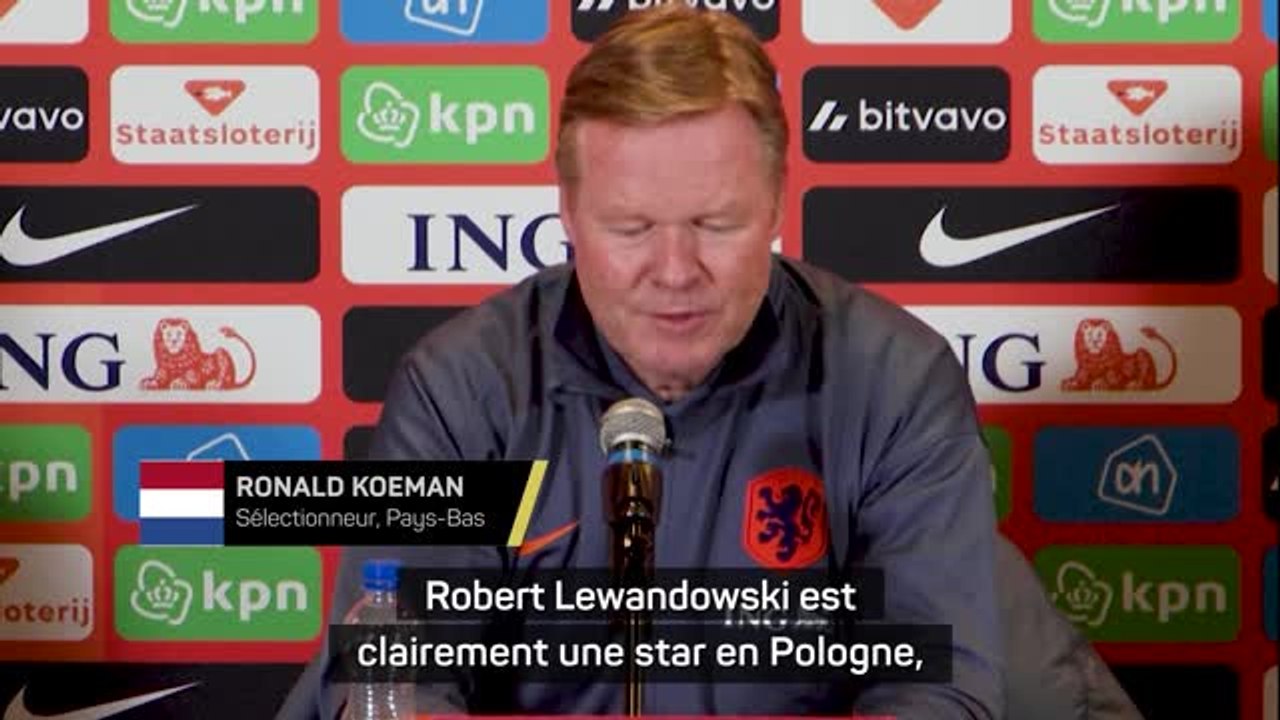 Pays-Bas - Koeman : "Lewandowski est clairement une star en Pologne"
