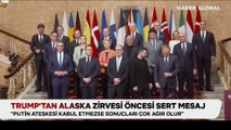 Trump’tan Alaska Zirvesi öncesi sert mesaj!