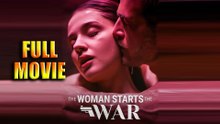 The Woman Starts The War - Full