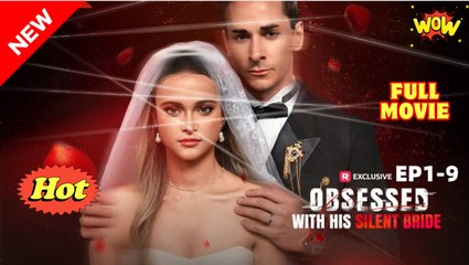 Obsessed With His Silent Bride Full Movies English Sub #shortfilms