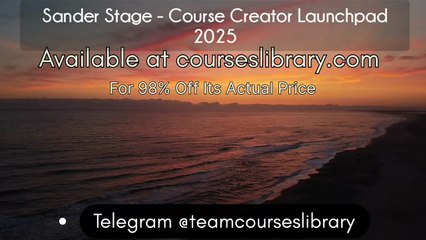(courseslibrary.com)Sander Stage - Course Creator Launchpad 2025