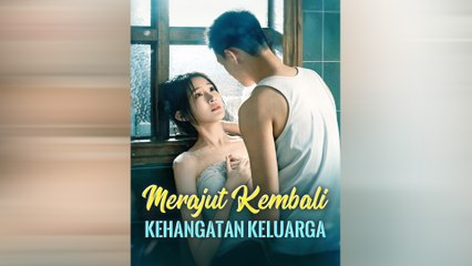 Merajut Kembali Kehangatan Keluarga Episode Lengkap