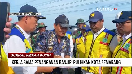 Pemerintah Daerah & Pemerintah Pusat Kerja Sama Dalam Penanganan Banjir di Semarang | JMP