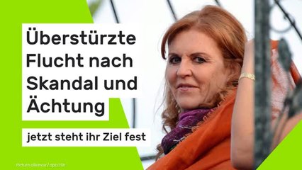 Sarah "Fergie" Ferguson: Überstürzte Flucht nach Skandal und Ächtung - jetzt steht ihr Ziel fest