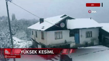 Sivas'ın yüksek kesimleri beyaza büründü